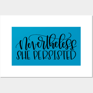 Nevertheless, She Persisted Posters and Art